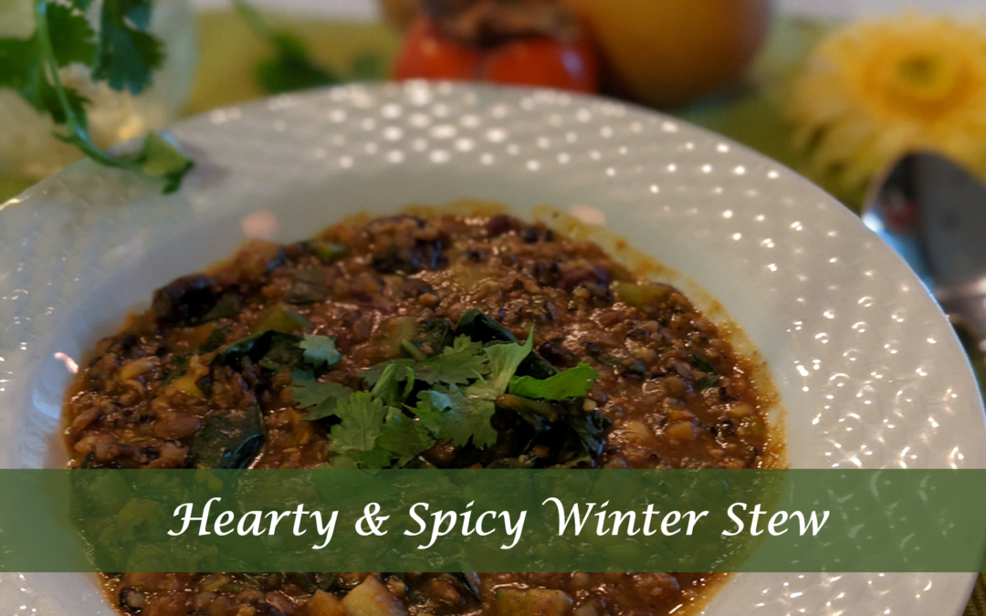 Eat to Live – Hearty & Spicy Winter Stew